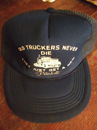 Vintage Trucker Hat Old Truckers Never Die They Just Get A Peterbilt