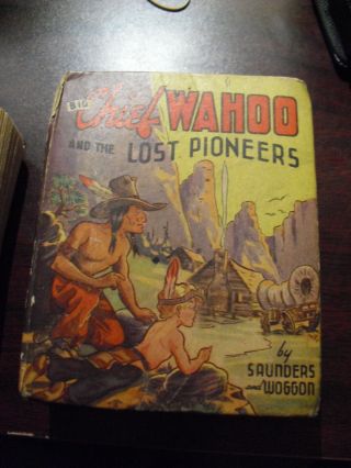 Vintage 1942 Better Little Book - Big Chief Wahoo And The Lost Pioneers 1432