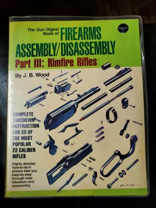 Vintage Firearms Assembly Disassembly Part Lll: Rimfire Rifles.  The Gun Digest