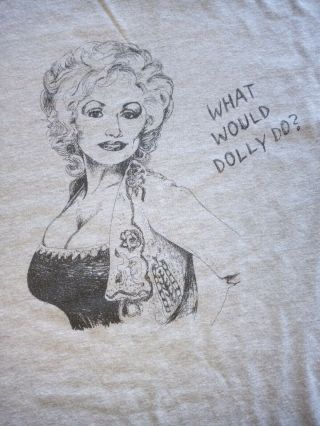 Vintage Dolly Parton T Shirt.  Size Large.  What Would Dolly Do?