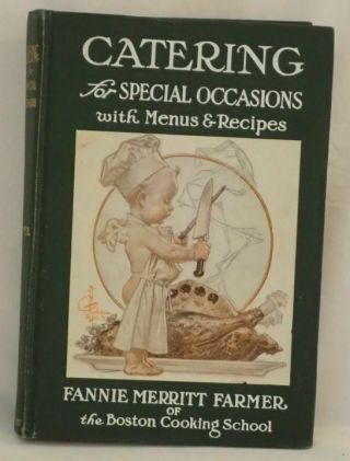 Vintage 1911 Hb Catering For Special Occasions Fannie Merritt Farmer Cook Book
