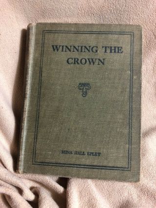 Rare Vtg Winning The Crown By Mina Hall Epley Hc Signed