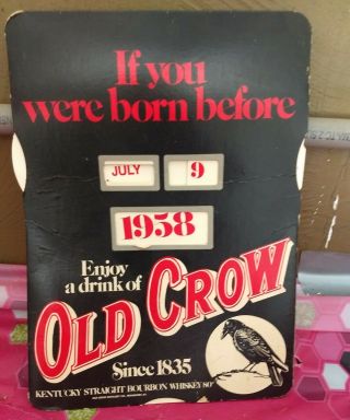 Vintage Old Crow Whiskey Born Before Date Sign Minors Beer Advertisment Man Cave