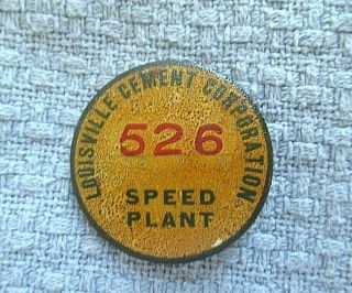 Vintage Louisville Cement Plant Employee Pin Back Badge Speed,  Indiana Plant