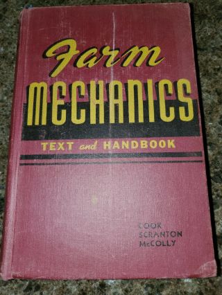 Vintage 1946 " Farm Mechanics " Text And Handbook " Cook Scranton Mccolly Gc
