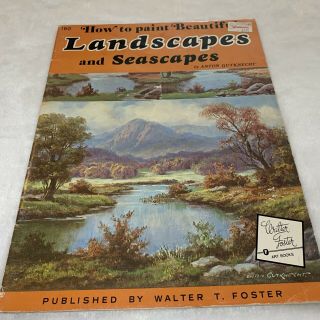 How To Paint Landscapes & Seascapes Art Book Walter T.  Foster Vtg 180
