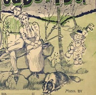 1900 Golf,  Golfers & Dog Illustration By Bert Cobb Vintage Edwardian Sheet Music