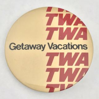 Twa Getaway Vacations Airline Vintage Pin Button Pinback Promo Aviation Travel