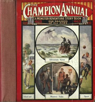 Vintage Champion Annual 1925 Many Adventure Stories & Non - Fiction On 360 Pages