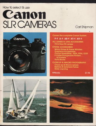 How To Select & Use Canon Slr Cameras - Carl Shipman 1979 Vintage Ed 