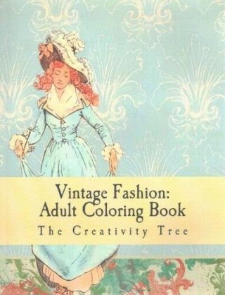 Vintage Fashion : Adult Coloring Book,  Paperback By Creativity Tree (cor),  Li.