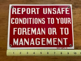 Vintage Industrial Metal Factory Sign Report Unsafe Conditions 10”x7”
