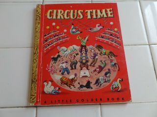 Circus Time,  A Little Golden Book,  1948 (vintage Brown Binding; Children 