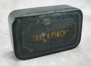 Old Antique Vintage Take A Pinch Tobacco Cigar Tin Container Early Bakelite Box