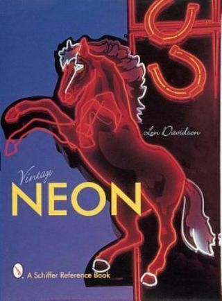 Vintage Neon [schiffer Reference Book]