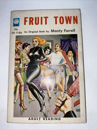 Fruit Town By Monty Farrell; Vintage Adult Paper Back From 1965