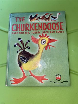 Vintage 1950 Wonder Book The Churkendoose Part Chicken,  Turkey,  Duck And Goose