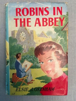 Robins In The Abbey By Elsie Jeanette Oxenham - Vintage Hb 1959