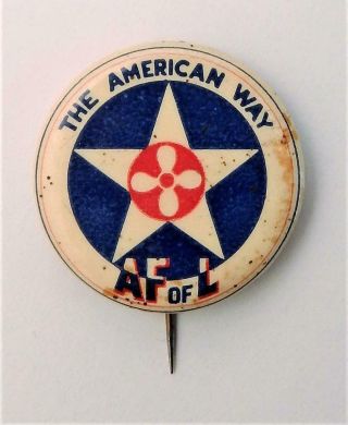Vintage World War Ii Era A F Of L Union The American Way Pinback Button Afl Star