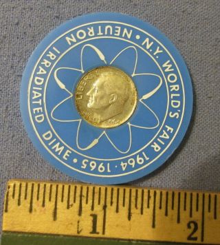 Vintage 1964 York Worlds Fair Atomic Energy Neutron Irradiated Dime