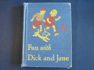 Vintage 1946 - 1947 (1.  1) Edition Fun With Dick And Jane Basic Reader