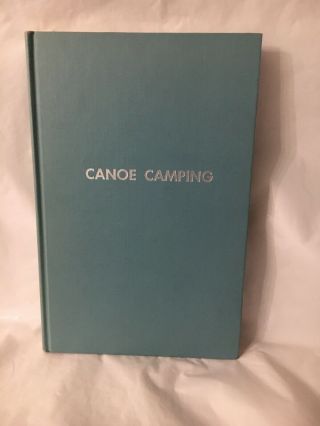 Vintage OOP Book Canoe Camping A Guide To Wilderness Travel 1953 1st Ed.  HC 2