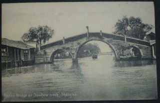 Vintage Postcard Native Bridge On Soochow Creek Shanghai