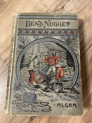 Bens Nugget Alger Book 1882 Vintage